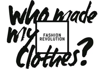 A woman holding a placard reading “Who made my clothes?” at a Fashion Revolution event.